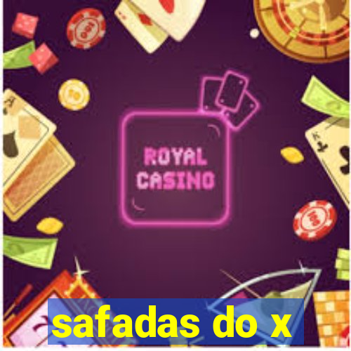 safadas do x